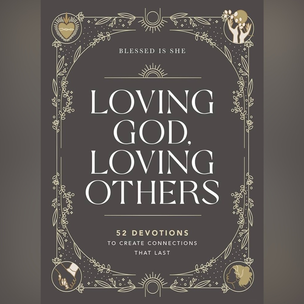 Loving God Loving Others